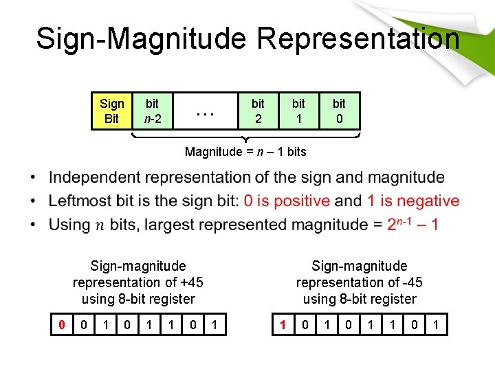 Sign-Magnitude Representation Sign Bit bit n-2 . . . bit 2 bit 1 bit