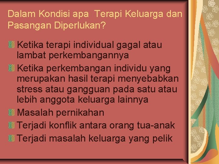 Dalam Kondisi apa Terapi Keluarga dan Pasangan Diperlukan? Ketika terapi individual gagal atau lambat