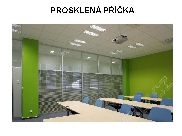 PROSKLENÁ PŘÍČKA 