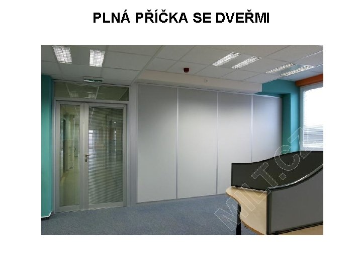 PLNÁ PŘÍČKA SE DVEŘMI 