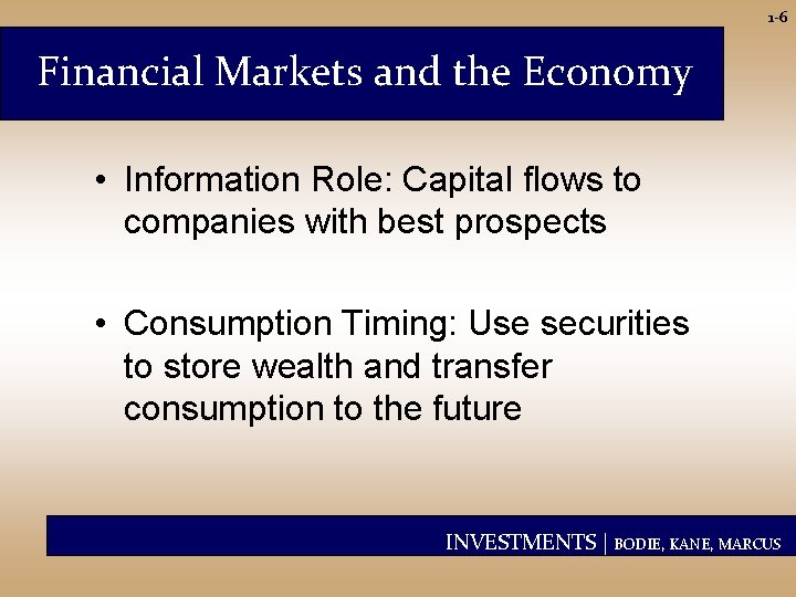 1 -6 Financial Markets and the Economy • Information Role: Capital flows to companies