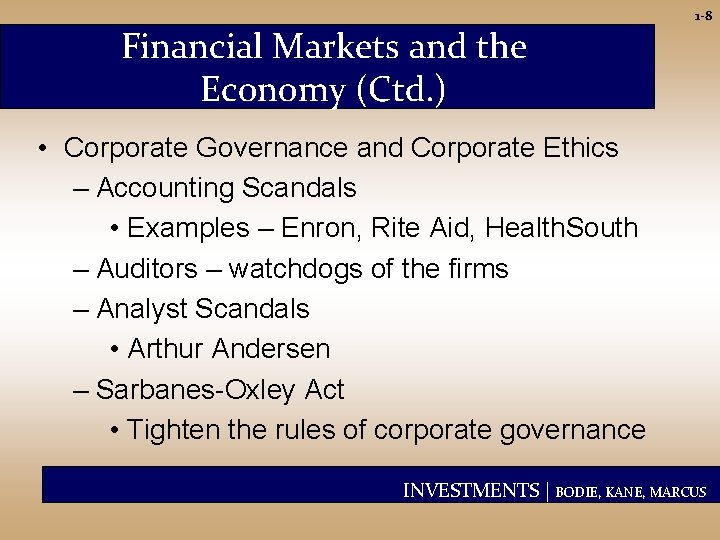 1 -8 Financial Markets and the Economy (Ctd. ) • Corporate Governance and Corporate