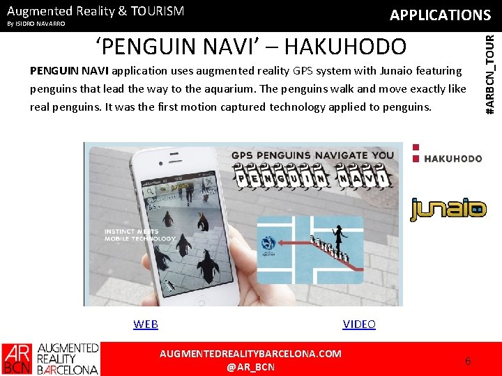 Augmented Reality & TOURISM ‘PENGUIN NAVI’ – HAKUHODO PENGUIN NAVI application uses augmented reality