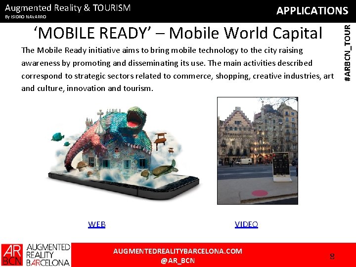 Augmented Reality & TOURISM ‘MOBILE READY’ – Mobile World Capital The Mobile Ready initiative