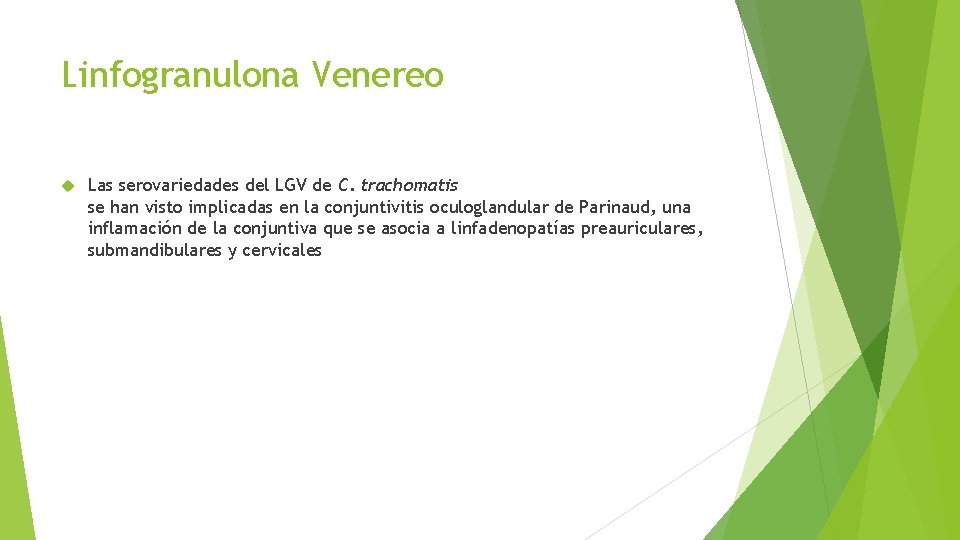 Linfogranulona Venereo Las serovariedades del LGV de C. trachomatis se han visto implicadas en