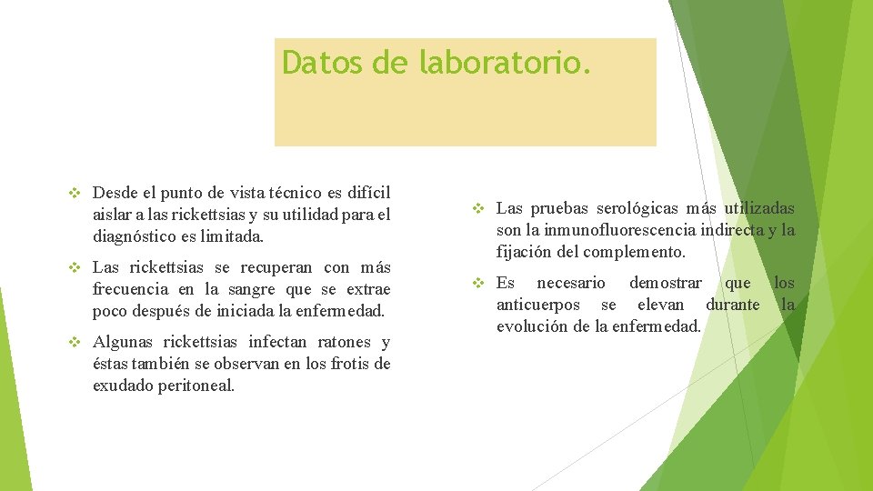 Datos de laboratorio. v Desde el punto de vista técnico es difícil aislar a