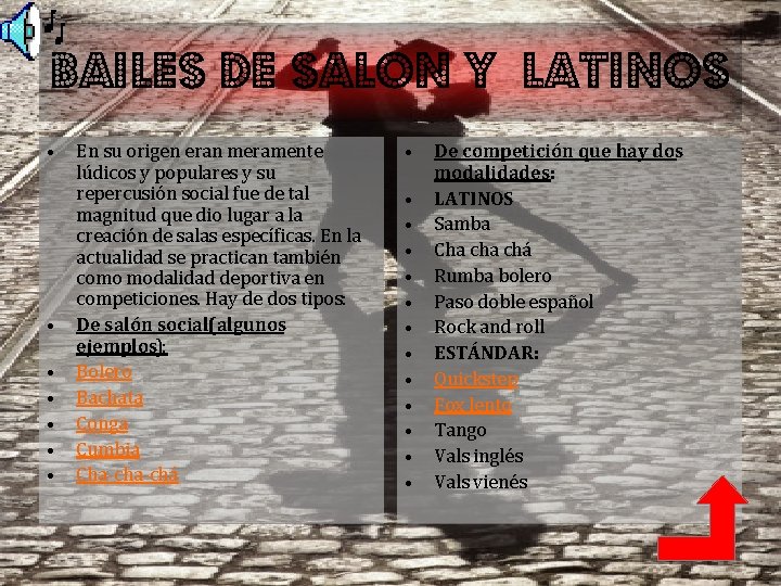 BAILES DE SALON Y LATINOS • • En su origen eran meramente lúdicos y