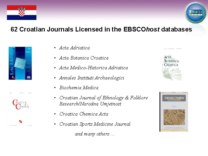 62 Croatian Journals Licensed in the EBSCOhost databases • Acta Adriatica • Acta Botanica