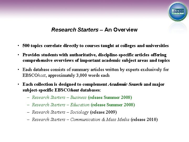 Research Starters – An Overview • 500 topics correlate directly to courses taught at