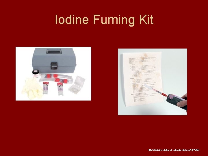 Iodine Fuming Kit http: //www. leelofland. com/wordpress/? p=259 