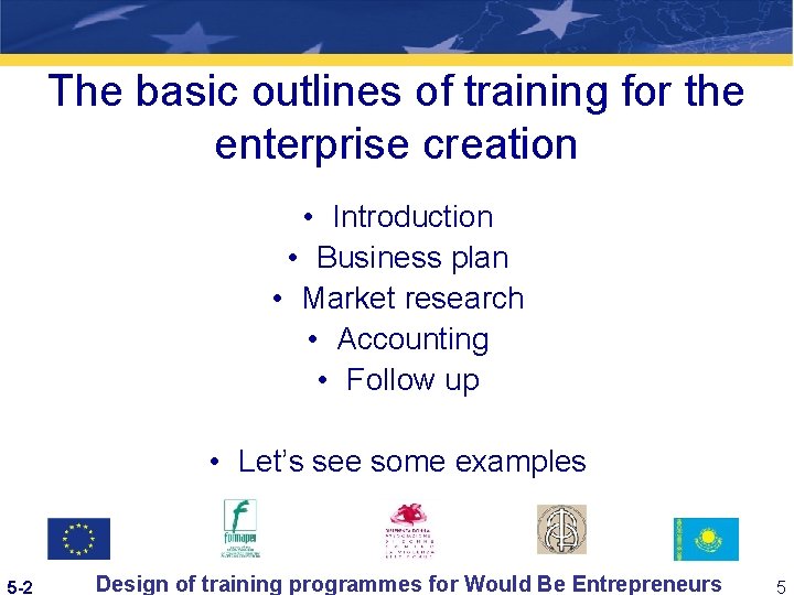 The basic outlines of training for the enterprise creation • Introduction • Business plan