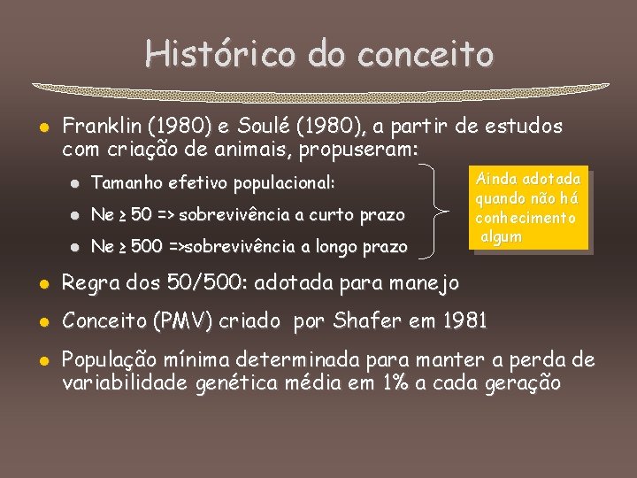 Histórico do conceito l Franklin (1980) e Soulé (1980), a partir de estudos com