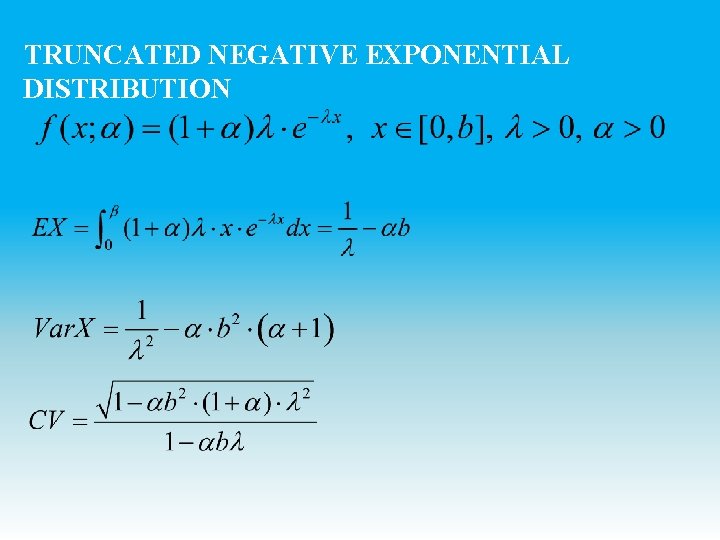 TRUNCATED NEGATIVE EXPONENTIAL DISTRIBUTION 