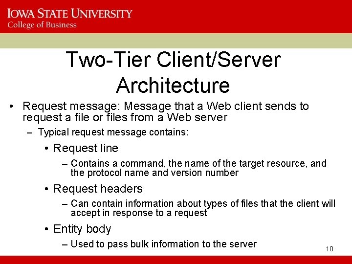 Two-Tier Client/Server Architecture • Request message: Message that a Web client sends to request