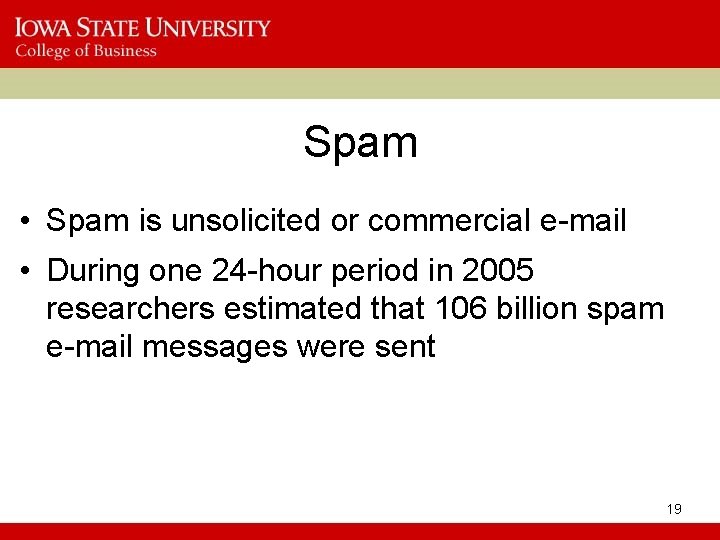 Spam • Spam is unsolicited or commercial e-mail • During one 24 -hour period