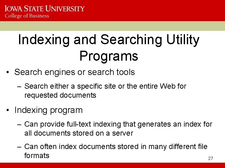 Indexing and Searching Utility Programs • Search engines or search tools – Search either