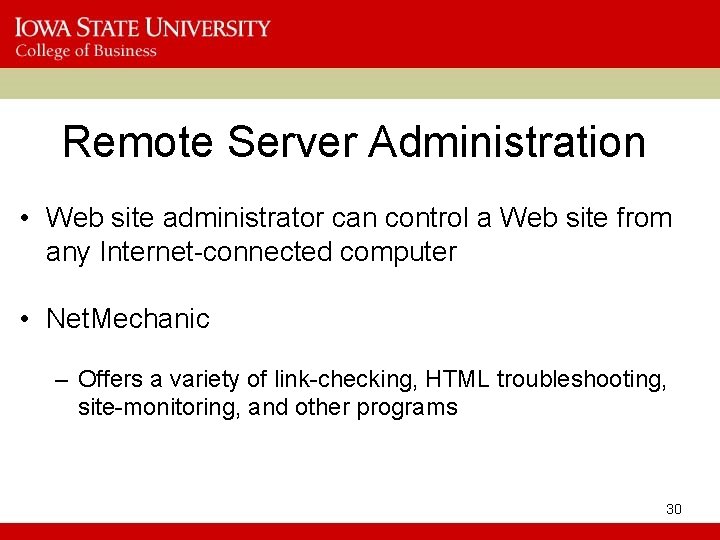 Remote Server Administration • Web site administrator can control a Web site from any