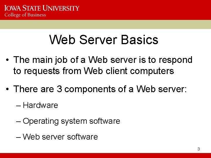 Web Server Basics • The main job of a Web server is to respond