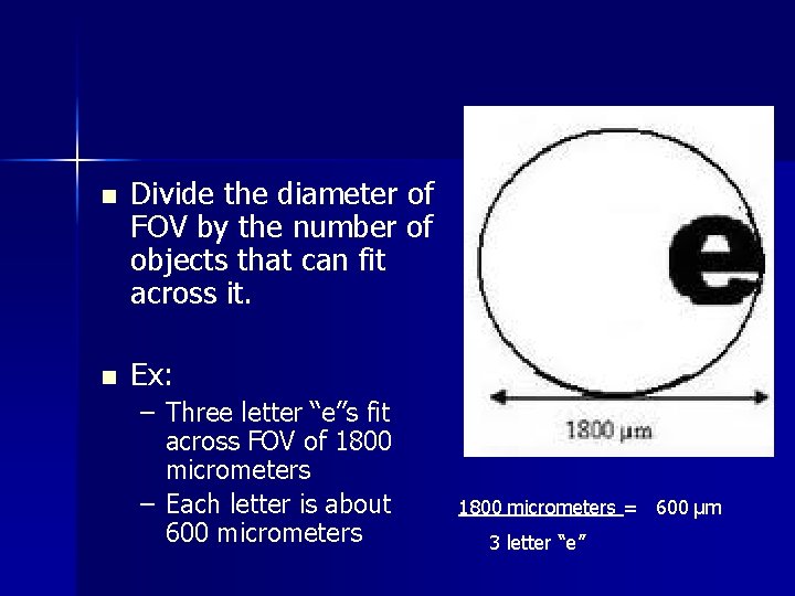 n Divide the diameter of FOV by the number of objects that can fit