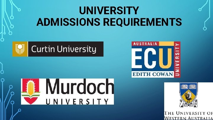 UNIVERSITY ADMISSIONS REQUIREMENTS 