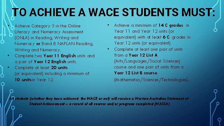 TO ACHIEVE A WACE STUDENTS MUST: • • • Achieve Category 3 in the