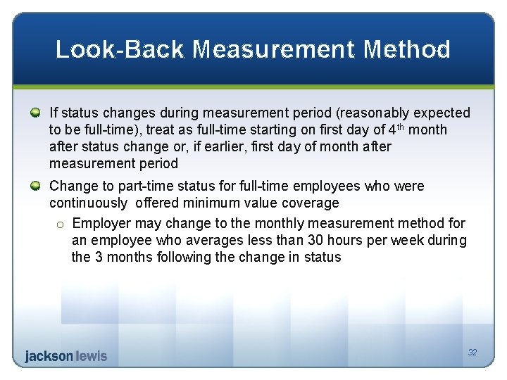 Look-Back Measurement Method If status changes during measurement period (reasonably expected to be full-time),
