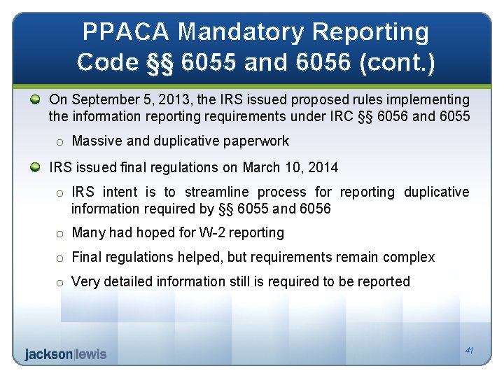 PPACA Mandatory Reporting Code §§ 6055 and 6056 (cont. ) On September 5, 2013,