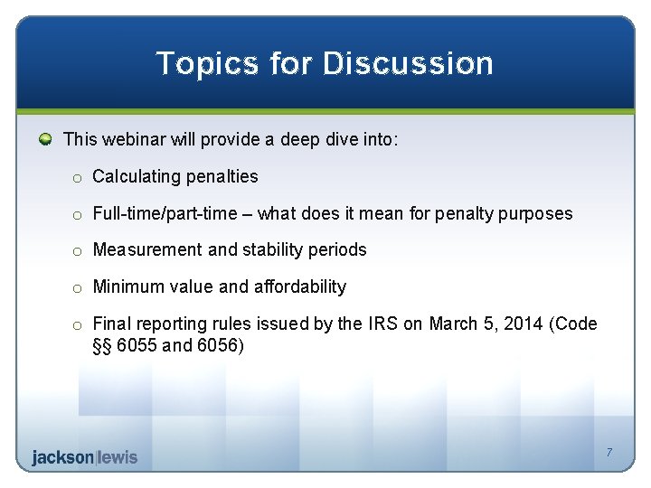 Topics for Discussion This webinar will provide a deep dive into: o Calculating penalties