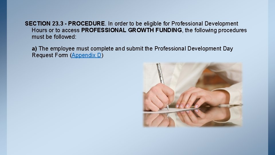 SECTION 23. 3 - PROCEDURE. In order to be eligible for Professional Development Hours