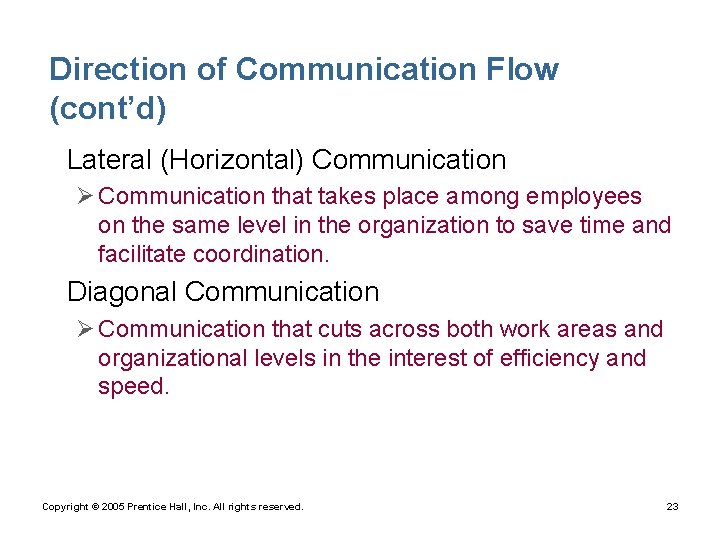 Direction of Communication Flow (cont’d) • Lateral (Horizontal) Communication Ø Communication that takes place