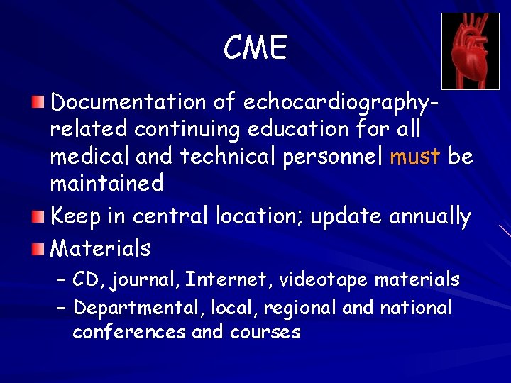 CME Documentation of echocardiographyrelated continuing education for all medical and technical personnel must be