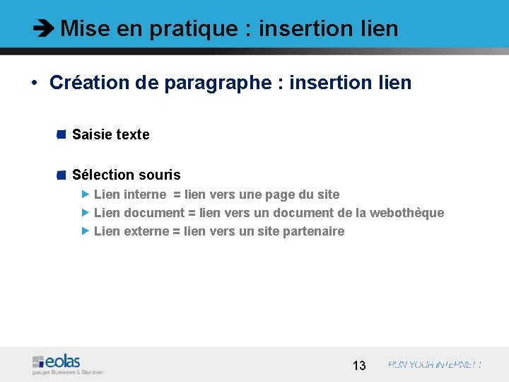 Mise en pratique : insertion lien • Création de paragraphe : insertion lien Saisie