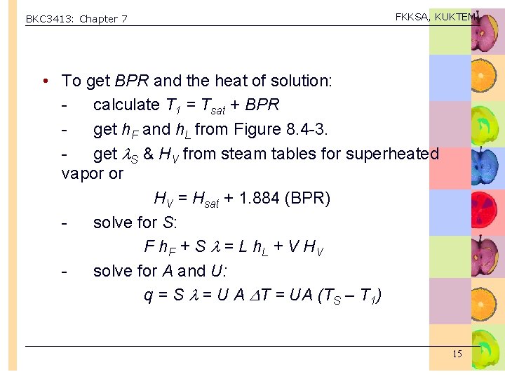 BKC 3413: Chapter 7 FKKSA, KUKTEM • To get BPR and the heat of