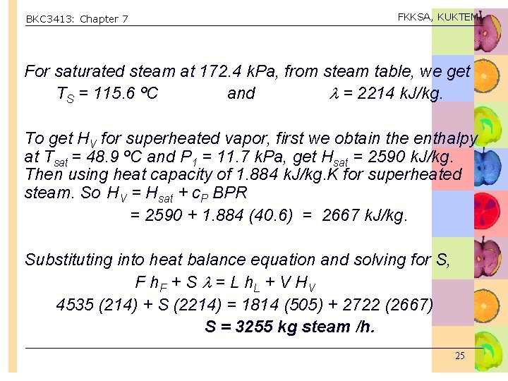 BKC 3413: Chapter 7 FKKSA, KUKTEM For saturated steam at 172. 4 k. Pa,