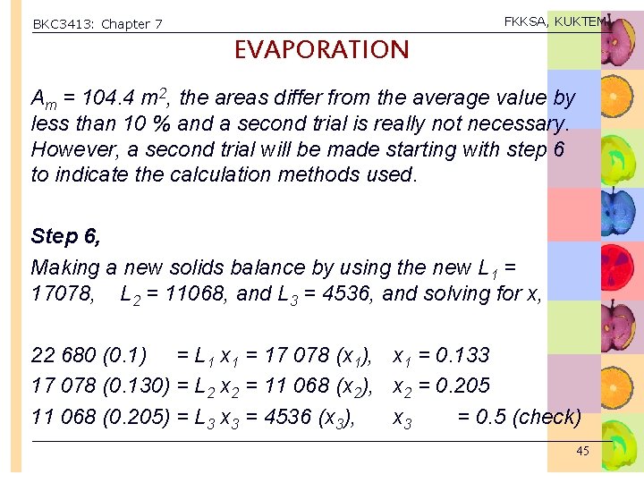 FKKSA, KUKTEM BKC 3413: Chapter 7 EVAPORATION Am = 104. 4 m 2, the