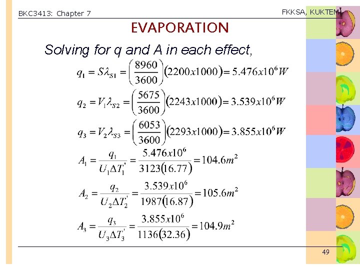 FKKSA, KUKTEM BKC 3413: Chapter 7 EVAPORATION Solving for q and A in each