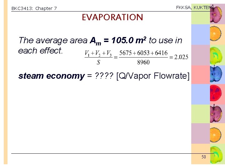 FKKSA, KUKTEM BKC 3413: Chapter 7 EVAPORATION The average area Am = 105. 0