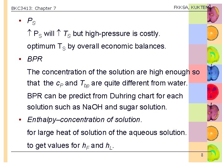 BKC 3413: Chapter 7 FKKSA, KUKTEM • PS will TS but high-pressure is costly.