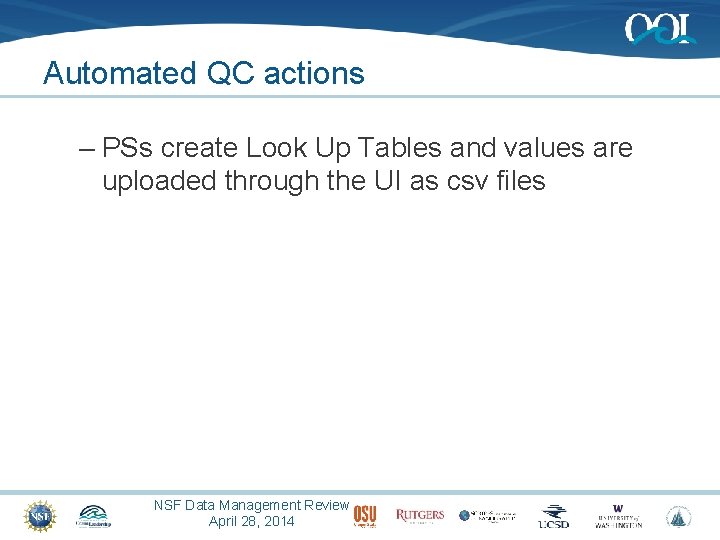 Automated QC actions – PSs create Look Up Tables and values are uploaded through