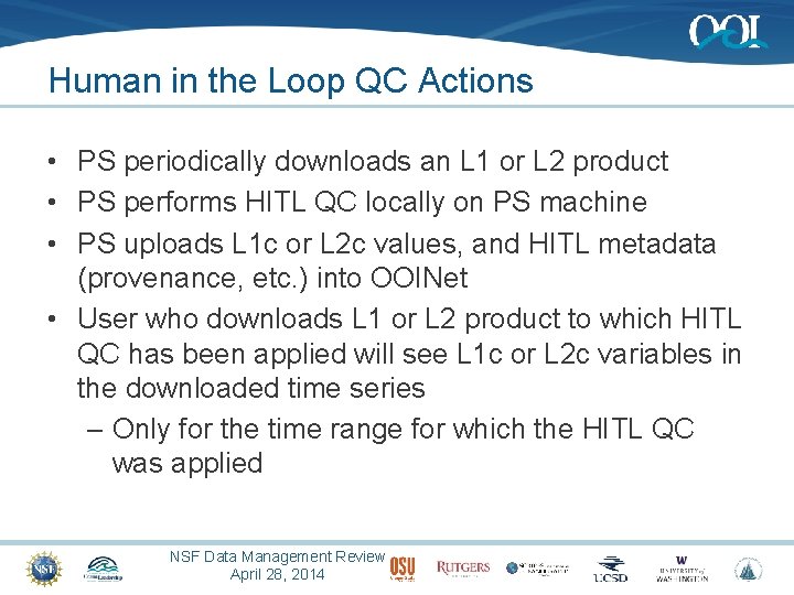 Human in the Loop QC Actions • PS periodically downloads an L 1 or