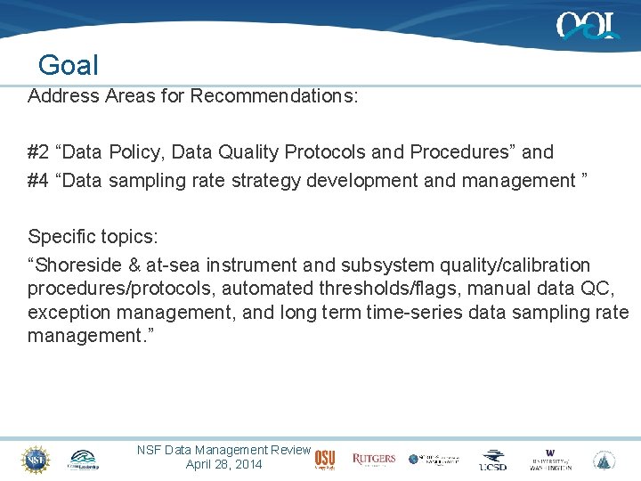 Goal Address Areas for Recommendations: #2 “Data Policy, Data Quality Protocols and Procedures” and