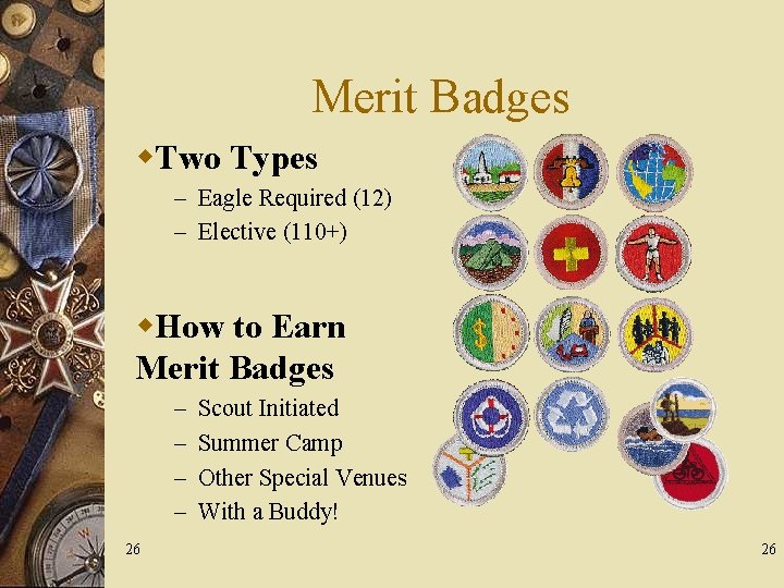 Merit Badges w. Two Types – Eagle Required (12) – Elective (110+) w. How