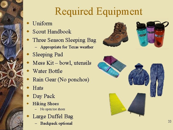 Required Equipment w Uniform w Scout Handbook w Three Season Sleeping Bag – Appropriate