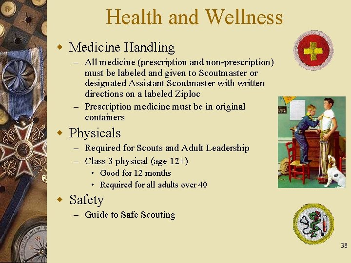 Health and Wellness w Medicine Handling – All medicine (prescription and non-prescription) must be