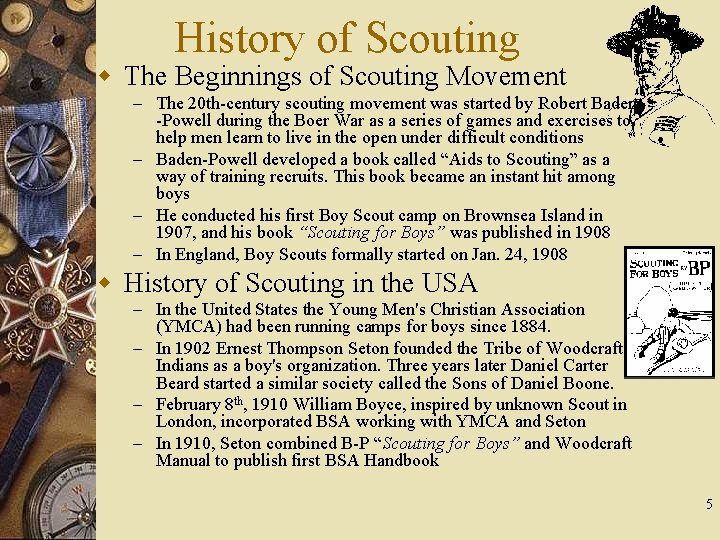 History of Scouting w The Beginnings of Scouting Movement – The 20 th-century scouting