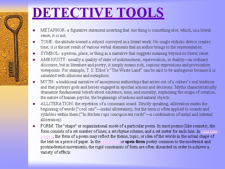 DETECTIVE TOOLS ¨ ¨ ¨ ¨ METAPHOR- a figurative statement asserting that one thing