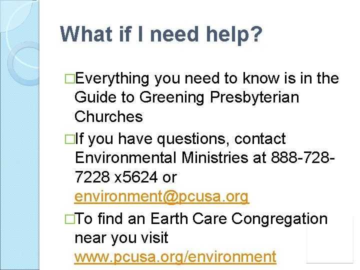 What if I need help? �Everything you need to know is in the Guide