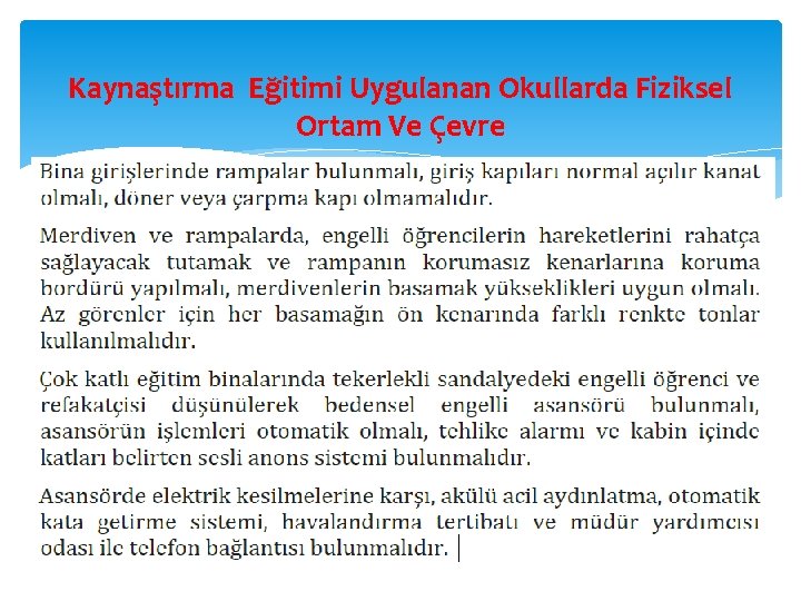 Kaynaştırma Eğitimi Uygulanan Okullarda Fiziksel Ortam Ve Çevre 