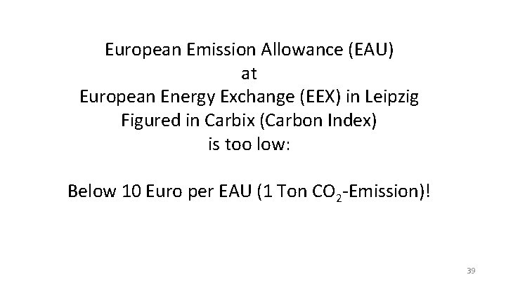 European Emission Allowance (EAU) at European Energy Exchange (EEX) in Leipzig Figured in Carbix