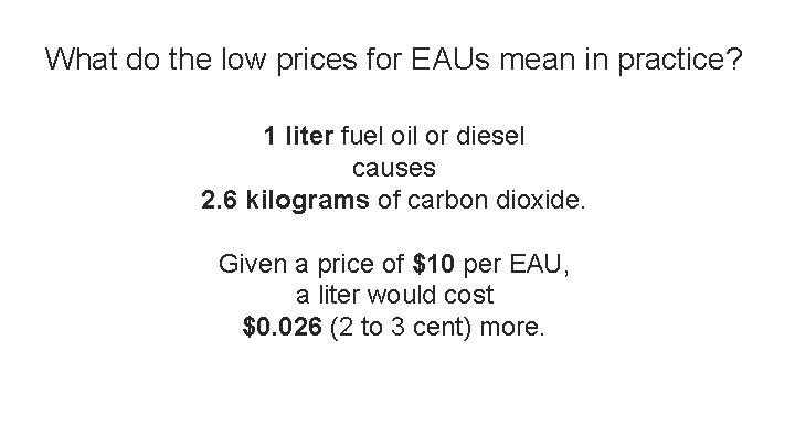 What do the low prices for EAUs mean in practice? 1 liter fuel oil